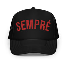 Load image into Gallery viewer, (SEMPRE) Foam trucker hat