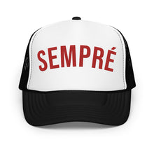 Load image into Gallery viewer, (SEMPRE) Foam trucker hat