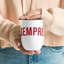 Load image into Gallery viewer, SEMPRÉ: Wine tumbler
